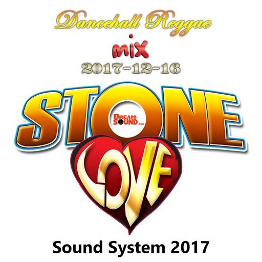 Stone Love - 2017-12-16-Dancehall, Reggae