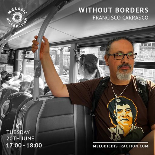 Without Borders with Francisco Carrasco (June '23)