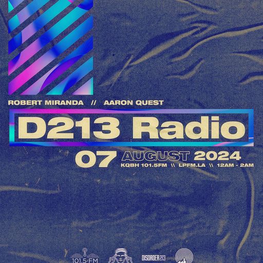 D213 RADIO 08/07/24 - Los Angeles - Mix Show - Underground SubCulture Sound