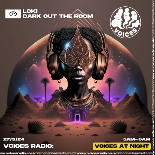 Dark Out The Room w/ Loki 27/03/24 - [Voices Radio]