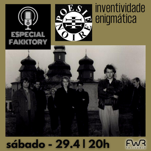 Especial Fakktory - Poésie Noire - 29.4.2023