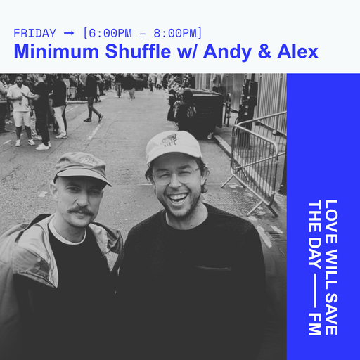 2025-08-15 Minimum Shuffle - Andy & Alex