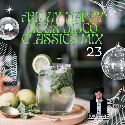 Friday Happy Hour Disco Classics Mix 23