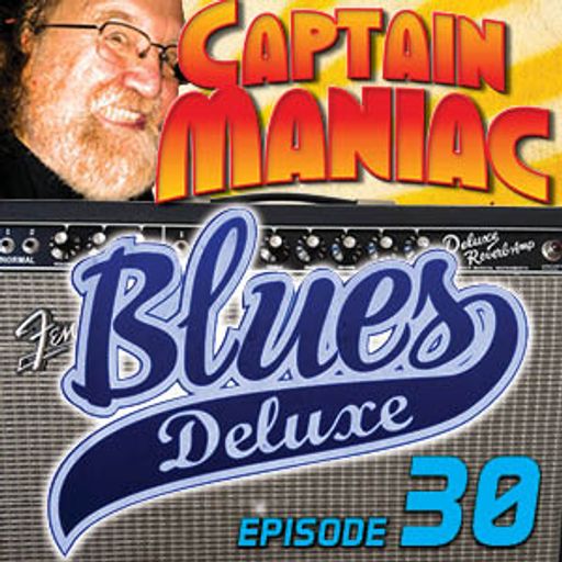 Episode 30 CMS / Blues Deluxe