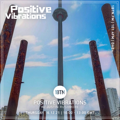 Positive Vibrations with Justin Rushmore - 16.12.2021