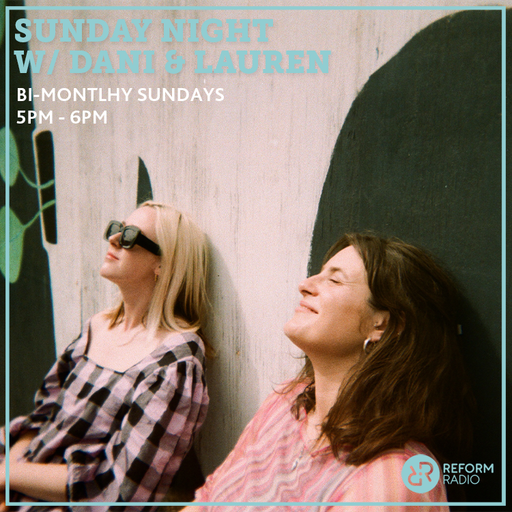 Sunday Night w/ Dani & Lauren 11th December 2022