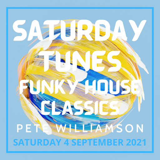 Saturday Night Tunes: Club Classics - 4 September 2021