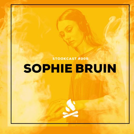 Stookcast #305 - Sophie Bruin