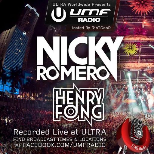 UMF Radio 267 - Nicky Romero & Henry Fong (Live from Ultra Music Festival 2014)