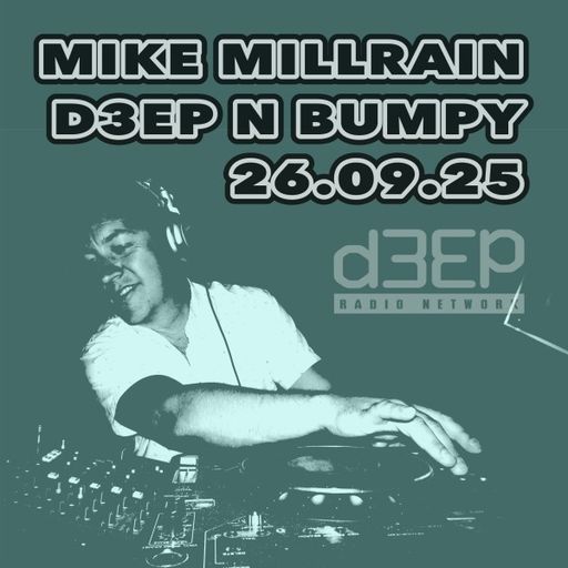 Mike Millrain - Deep 'n' Bumpy (26/09/25)