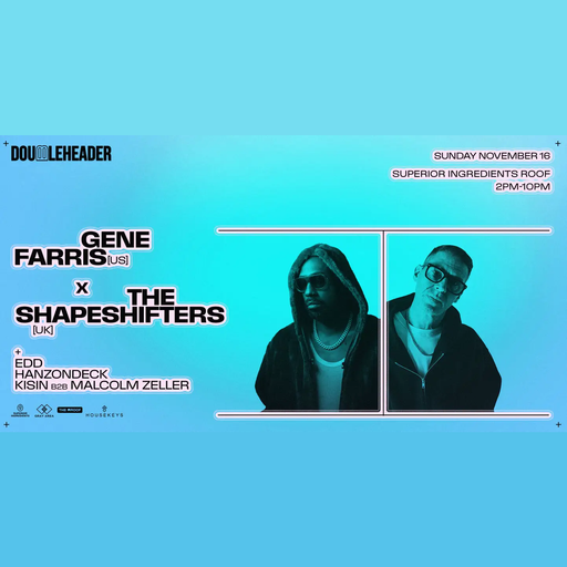 Gene Farris at "Double Header" @ Superior Ingredients (New York-USA) - 16 November 2025