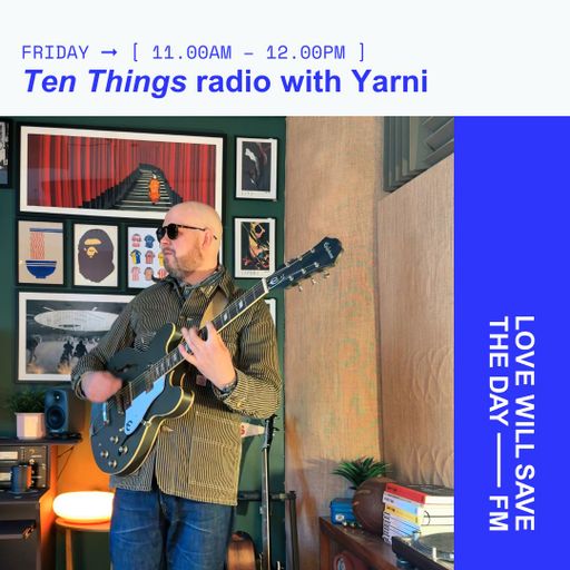 2026-02-20 Ten Things With Yarni | LWSTD-FM