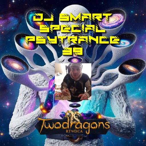 Special Psytrance 39 DJ Smart Radio TwoDragons 9.1.2025
