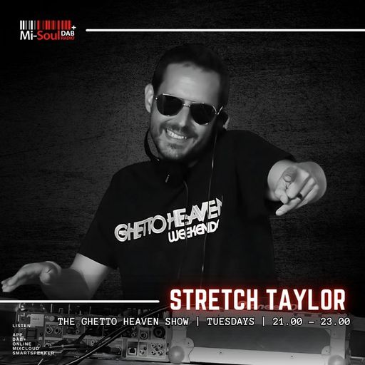 Stretch Taylor / Ghetto Heaven Show / Mi-Soul Radio / Tue 9pm - 11pm / 13-01-2026