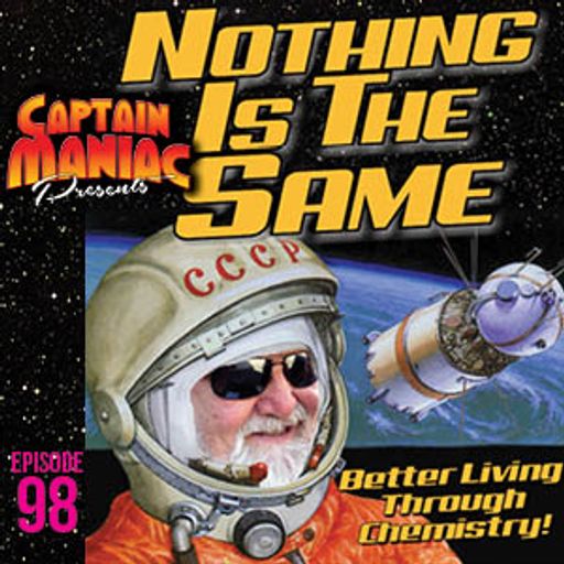 Episode 98 / Nothing Is The Same
