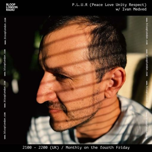 P.L.U.R (Peace Love Unity Respect) w/ Ivan Medved - 24.01.25