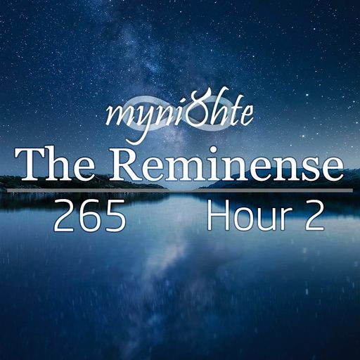 The Reminense 265 - Hour 2