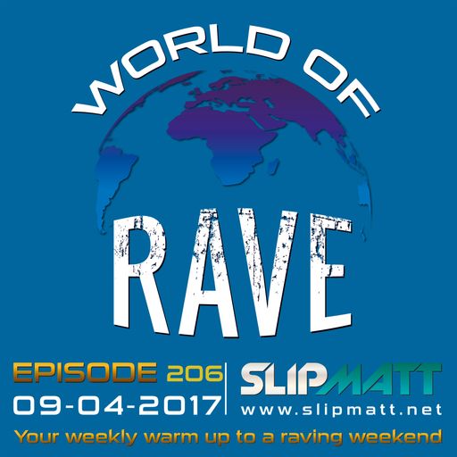 Slipmatt - World Of Rave #206