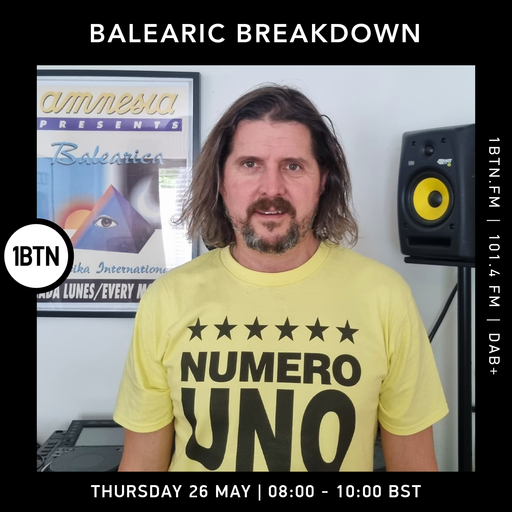 The Balearic Breakdown Breakfast Show - 26.05.2022