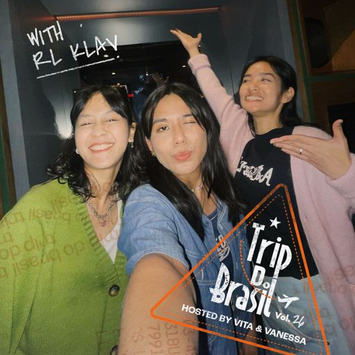 Trip Do Brasil Hosted By Vita & Vanessa With RL Klav Vol.26