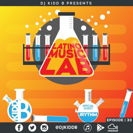 Latino Music Lab EP. 33 ((Ft. DJ J Rythm))