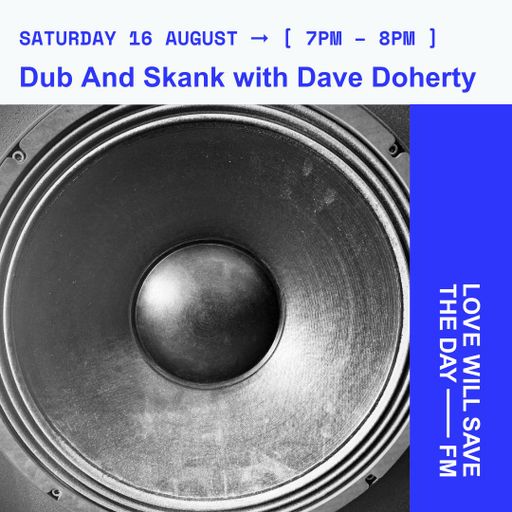 2025-08-16 Dub And Skank - Dave Doherty