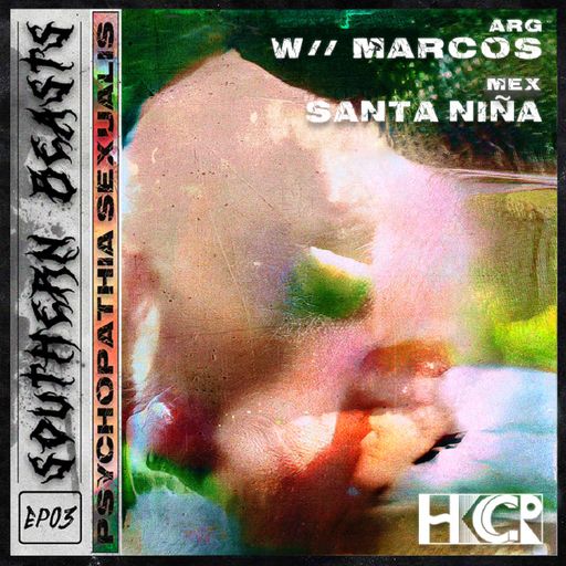 Southern Beasts Bestias Del Sur w/ Marcos & SANTA NIÑA  - 28/11/2020