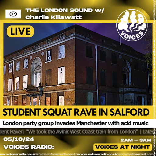 The London Sound w/ Charlie Killawatt - 05/10/24 - [Voices Radio]