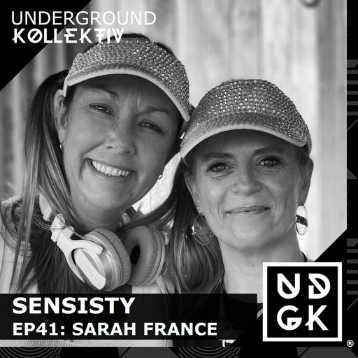 Sensisity Radio - SENSISITY PRESENTS: Episode 41 / Sarah France (UDGK: 12/10/2023)