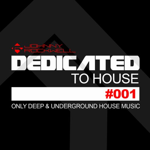 Dedicated to House - #001