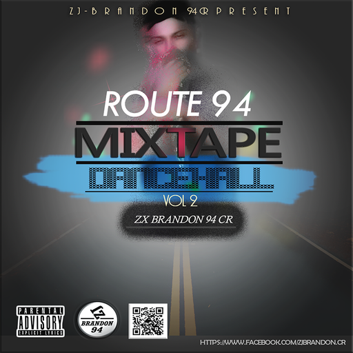 ZJ Brandon 94 CR - Route 94 Vol. 2 (Dancehall Mixtape 2017)