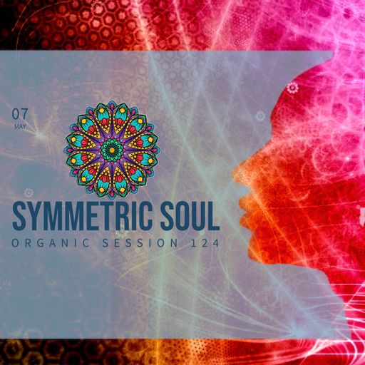 SYMMETRIC SOUL SESSION 124 | Organic & Melodic | ADRIAN SAPUNARU (07.05.2026)