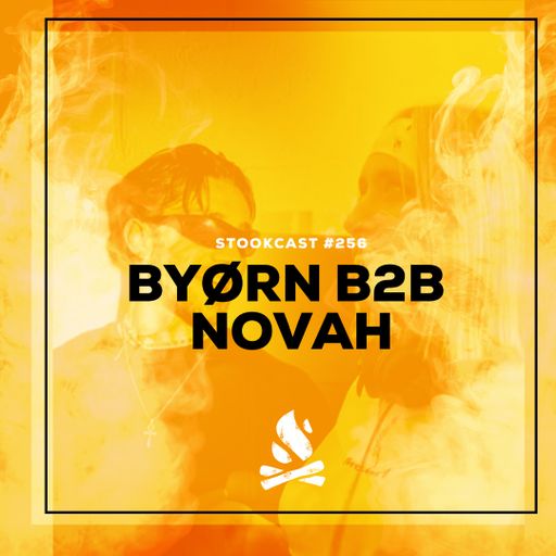 Stookcast #256 - Byørn b2b Novah