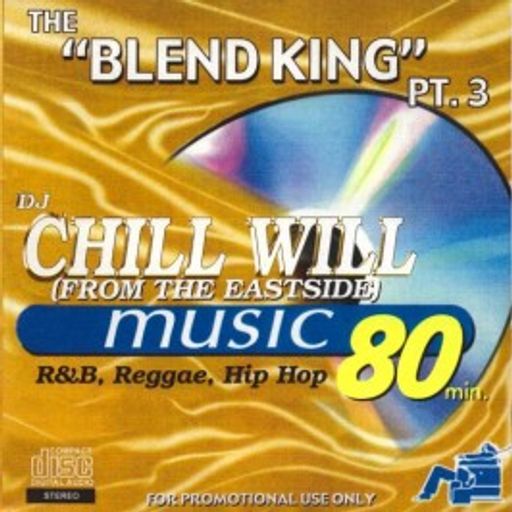 DJ Chill Will FTE - The Blend King Pt 3 (2002)