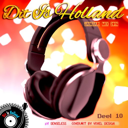 Dit is Holland Deel 10  JanuariMix 2016