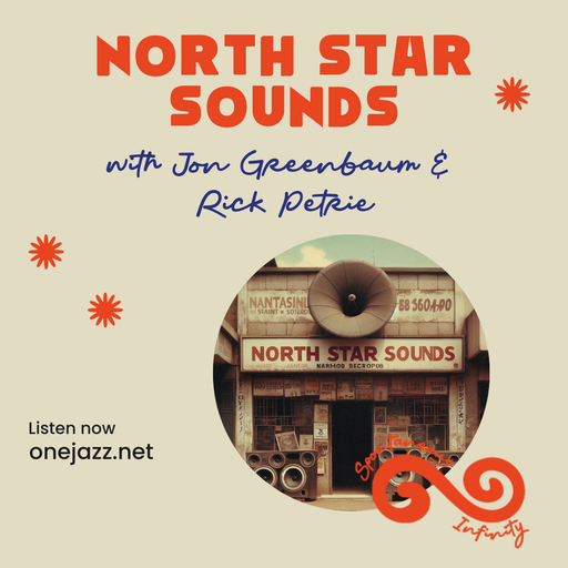 Jon Greenbaum presents: North Star Sounds (20 July 2025)