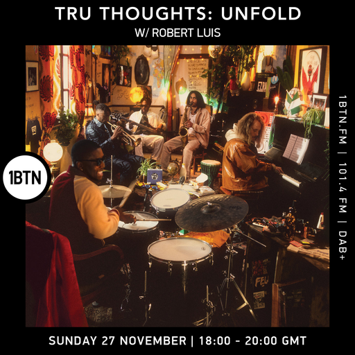 Tru-Thoughts: Unfold with Robert Luis - 27.11.2022
