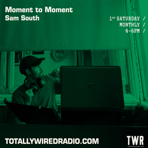 Moment to Moment - Sam South ~ 07.10.23