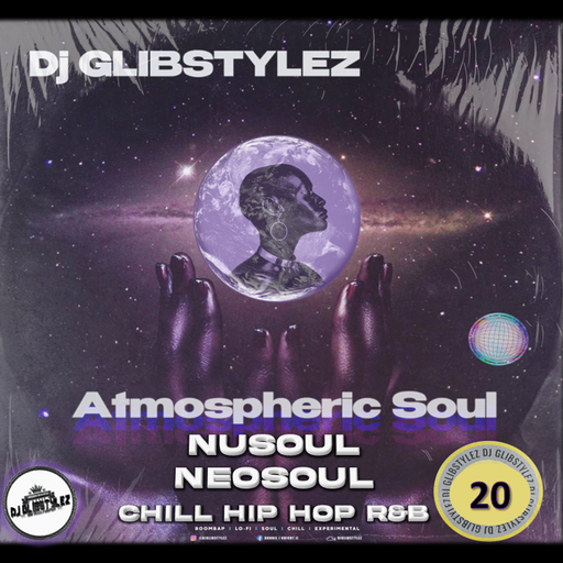 DJ GlibStylez - Atmospheric Soul Vol.20