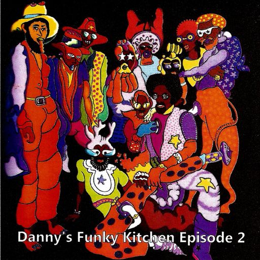 Danny's Funky Kitchen "Episode 2" (Funky)