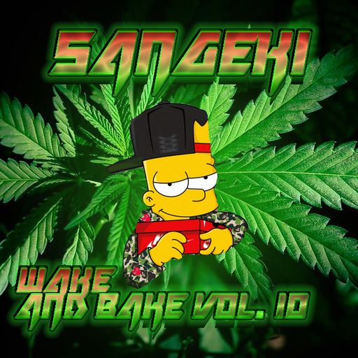 WAKE & BAKE VOL. 10