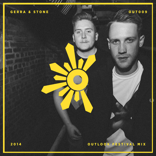 Gerra & Stone: Outlook Festival 2014 Mix Series #9