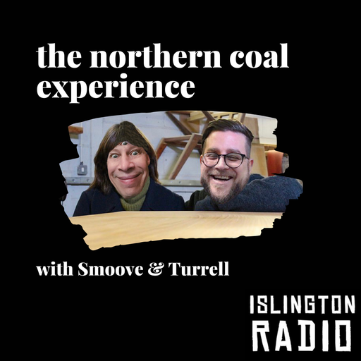 The Northern Coal Experience with Smoove & Turrell: Nothing (01/03/2024)
