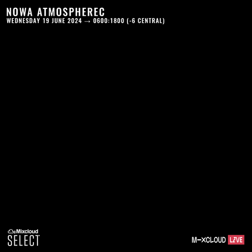 Nowa Atmospherec - Jump Up Drum & Bass - Live On Mixcloud - June 19th, 2024