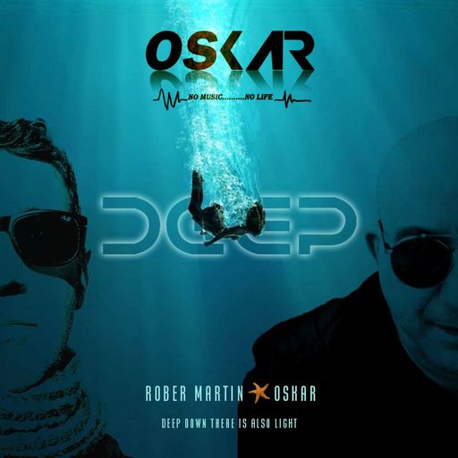 DEEP DOWN THERE IS ALSO LIGHT / B2B ROBER MARTIN & OSKAR