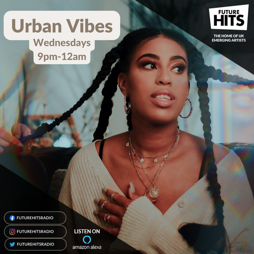 Urban Vibes with Omone Odiase - Wednesday 1st May 2024
