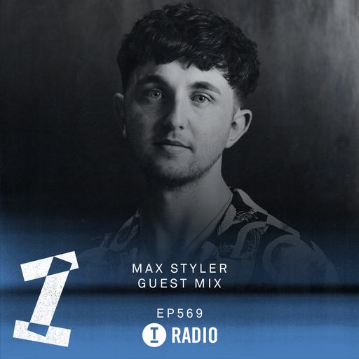 Toolroom Radio EP569 - Max Styler Guest Mix