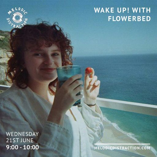 Wake Up! With Flowerbed (21st June '23)