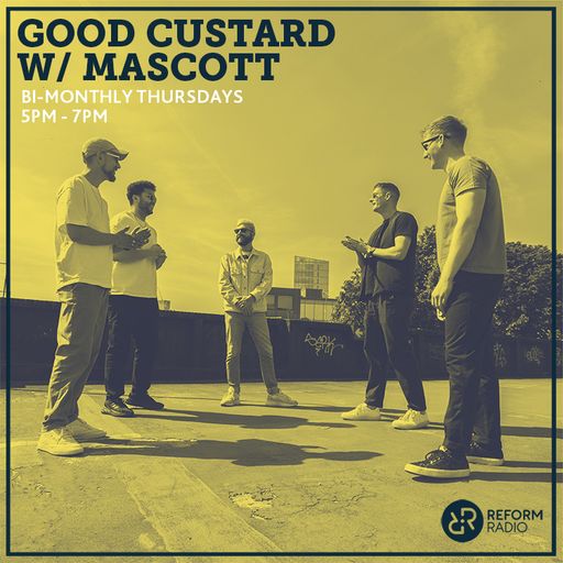 Good Custard w/ Mascott 16th January 2025