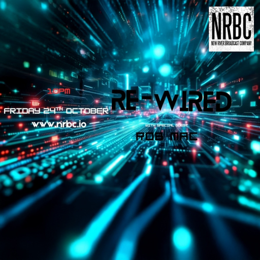 Re-Wired  - 24.10.25